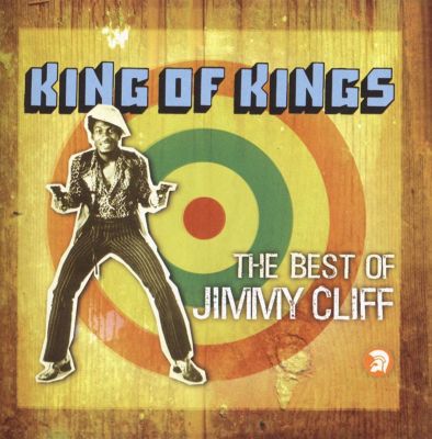 JIMMY CLIFF - THE BEST OF (KING OF KINGS) - CD