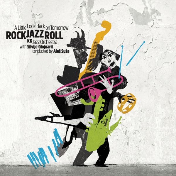 KK JAZZ ORCHESTRA WITH SILVIJE GLOJNARIĆ - A Little Look Back on Tomorrow: ROCKJAZZROLL - LP