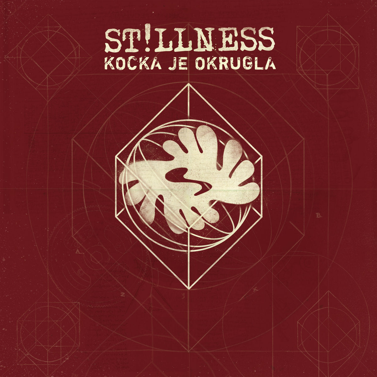 ST!LLNESS - Kocka je okrugla - LP