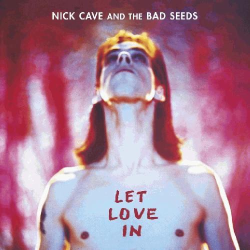 NICK CAVE & THE BAD SEEDS - Let Love In - LP