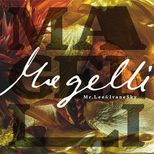 MR.LEE & IVANESKY - Magelli - LP