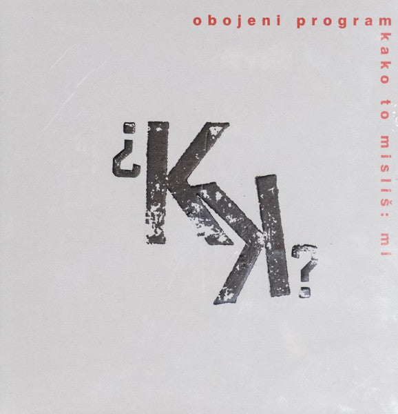 OBOJENI PROGRAM - Kako to misliš: mi - LP