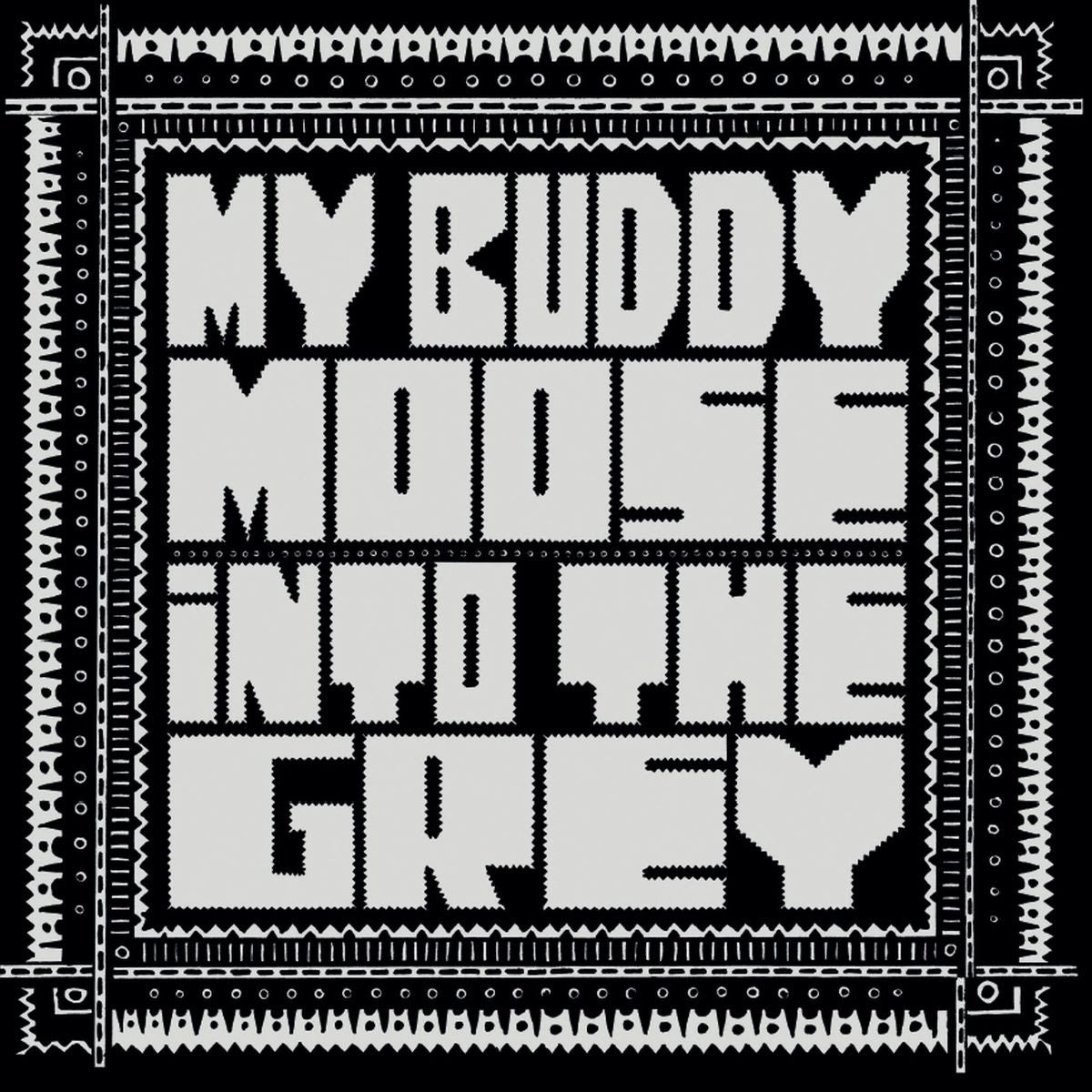 MY BUDDY MOOSE - Into The Grey - LP