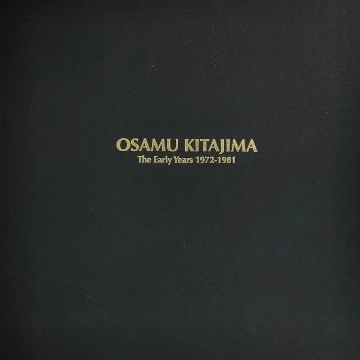 OSAMU KITAJIMA - The Early Years 1972-1981 - BOX SET
