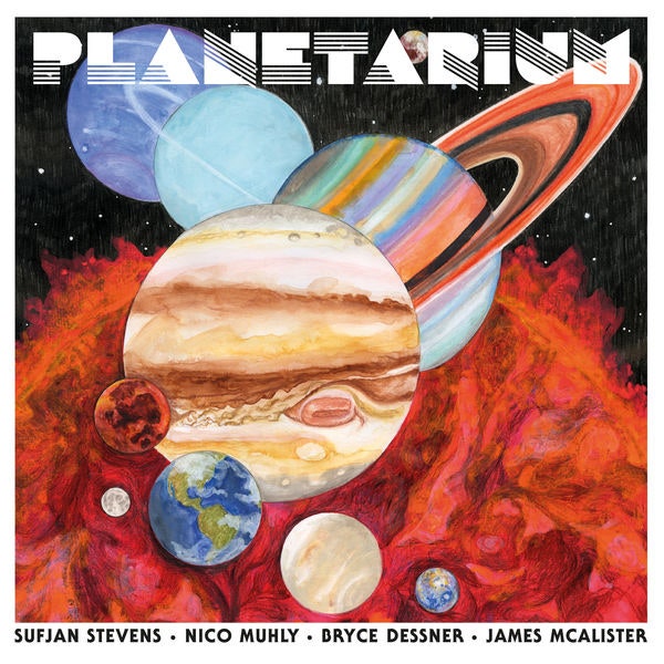 SUFJAN STEVENS/DESSNER/MUHLY/MCALISTER - Planetarium - DLP