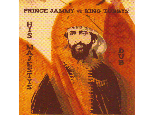PRINCE JAMMY VS. KING TUBBYS His Majesty's Dub CD