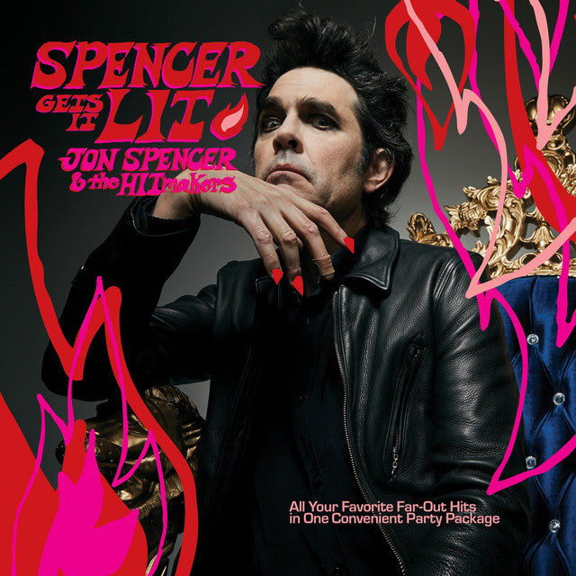 JON SPENCER & HITMAKERS - Spencer Gets It Lit - LP