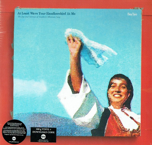 SAZ'ISO - At Least Wave Your Handkerchief At Me (The Joys and Sorrows of Southern Albanian Song) - CD