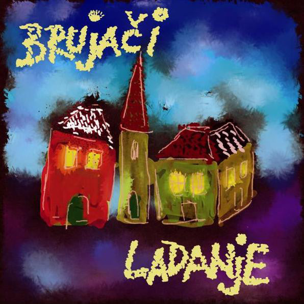 BRUJAČI - Ladanje - LP