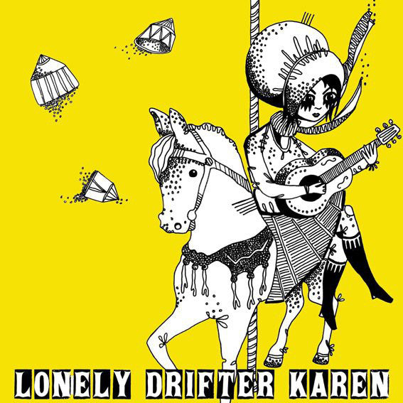 LONELY DRIFTER KAREN - sinsweetime - 10"