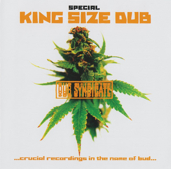 DUB SYNDICATE - Special King Size Dub (Crucial Recordings In The Name Of Bud) - CD