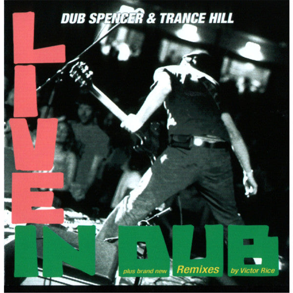 DUB SPENCER & TRANCE HILL - Live In Dub - CD