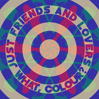 JUST FRIENDS AND LOVERS - What, Colour? - LP
