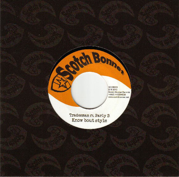 TRADESMAN FT. PARLY B - Know Bout Style - 7"