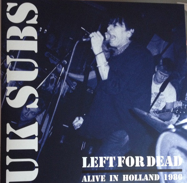 UK SUBS - Left For Dead - Alive In Holland 1986 - DLP