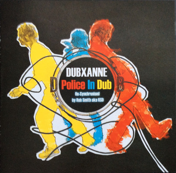 DUBXANNE / ROB SMITH AKA RSD - Police In Dub - Re-Synchronised By Rob Smith aka RSD - CD