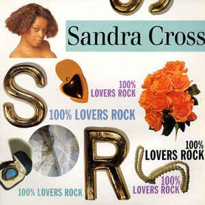 SANDRA CROSS - 100% Lovers Rock - LP