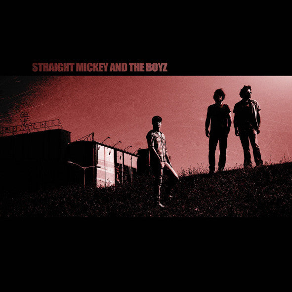STRAIGHT MICKEY AND THE BOYZ - Straight Mickey And The Boyz - LP