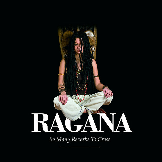 RAGANA - So Many Reverbs To Cross - CD
