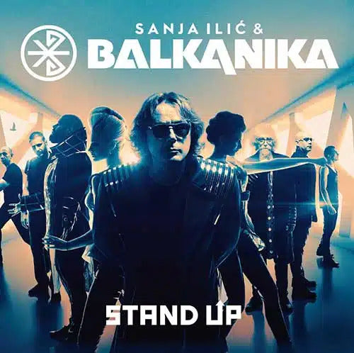 SANJA ILIĆ & BALKANIKA - Stand Up - LP