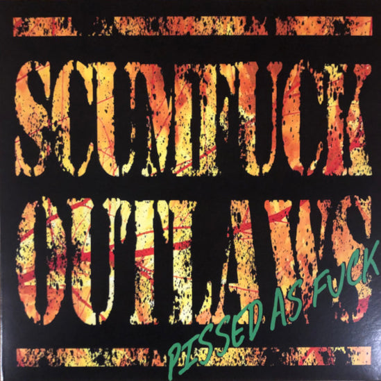 SCUMFUCK OUTLAWS - Pissed As Fuck (colored) - LP