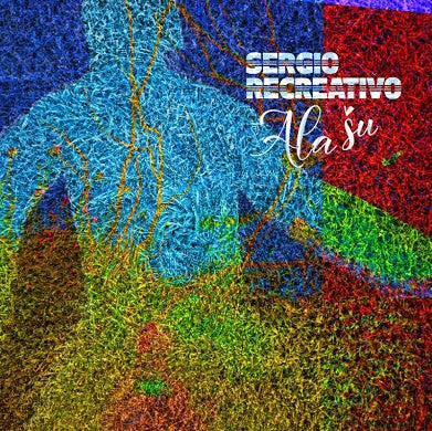 SERGIO RECREATIVO - Ala šu - gramofonska ploča s omotom