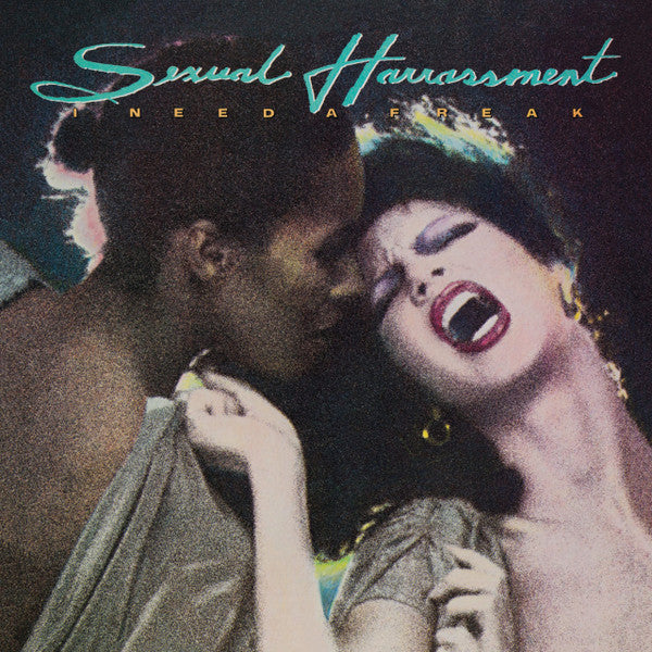 SEXUAL HARRASMENT - I Need A Freak - 2 x 12"