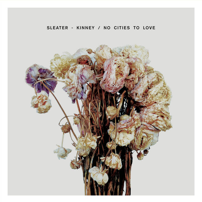 SLEATER-KINNEY - No Cities To Love - LP
