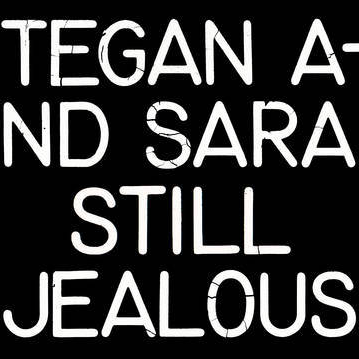 TEGAN AND SARA - Still Jealous - LP