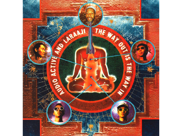 AUDIO ACTIVE AND LARAAJI The Way Out Is The Way In CD