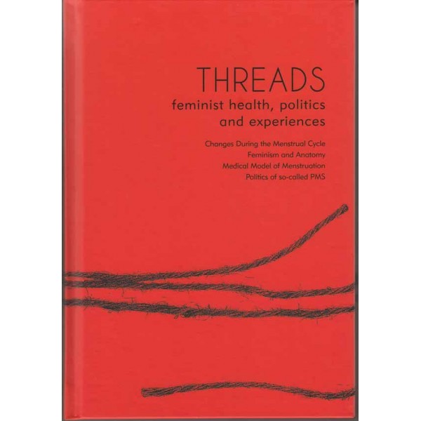 EMMA GOLDMAN - Threads, feminist health, politics & experiences - BOOK