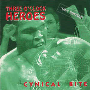 THREE O'CLOCK HEROES - Cynical Bite - LP