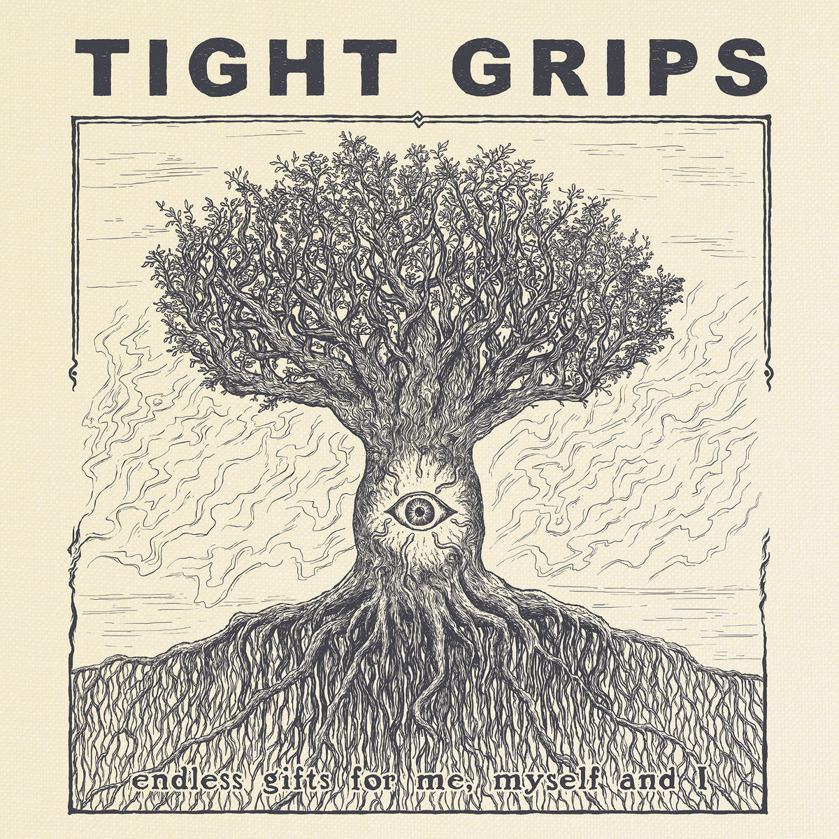 TIGHT GRIPS - Endless Gifts for Me, Myself and I - LP