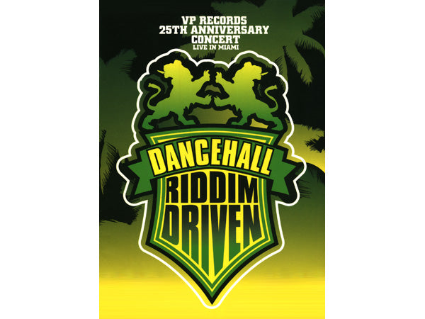 DANCEHALL RIDDIM DRIVEN - VP RECORDS 25TH ANNIVERSARY CONCERT LIVE IN MIAMI - DVD