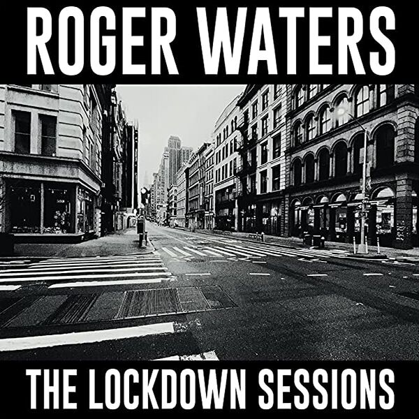 ROGER WATERS - The Lockdown Sessions - LP